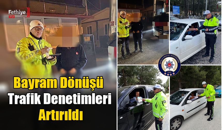 Bayram Dönüşü Trafik Denetimleri Artırıldı