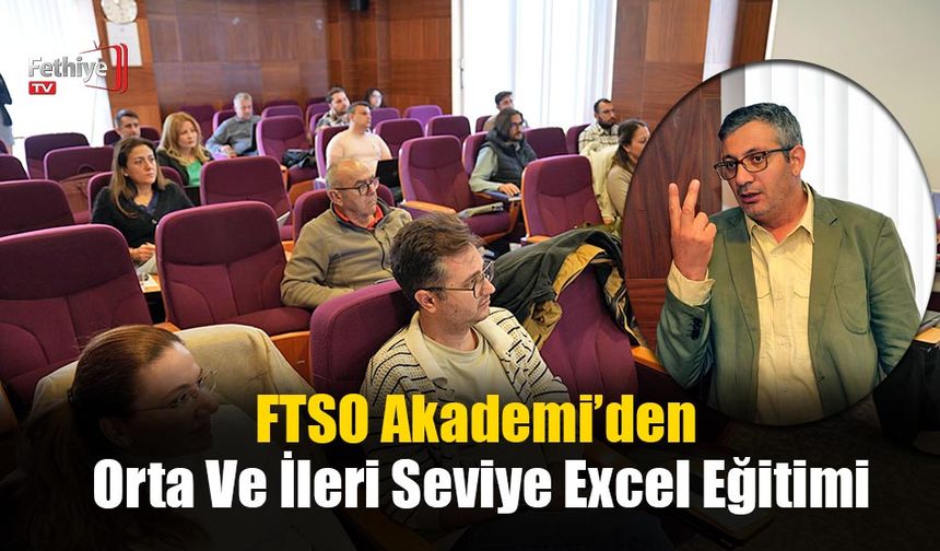 FTSO Akademi’den Orta Ve İleri Seviye Excel Eğitimi