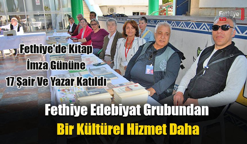 Fethiye'de Kitap İmza Gününe 17 Şair Ve Yazar Katıldı