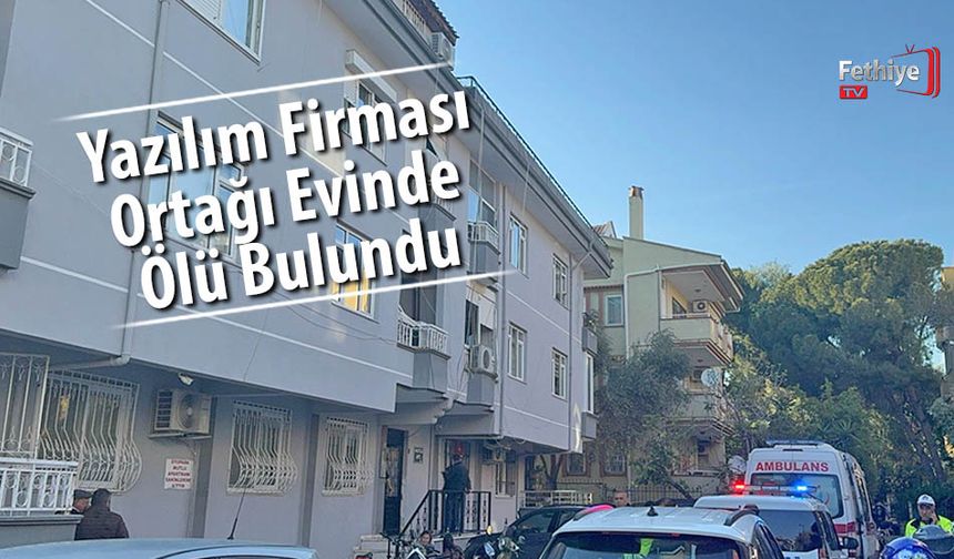 Yazılım Firması Ortağı Evinde Ölü Bulundu