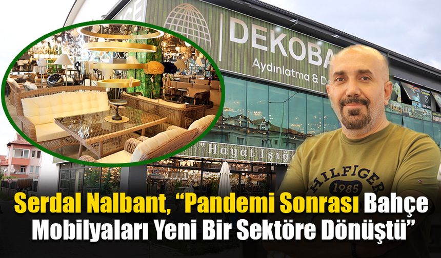 Fethiye’de Bahçe Mobilyalarına İlgi Yıl Geçtikçe Arttı
