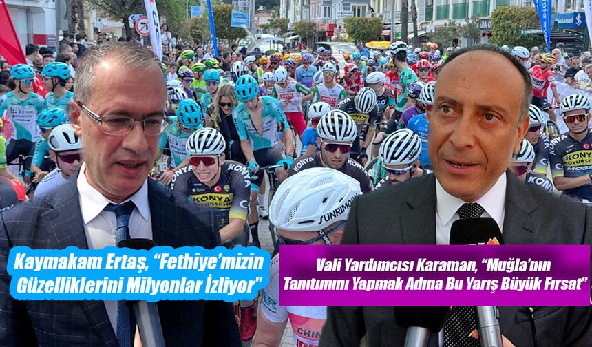 Vali Yardımcısı Karaman, “Muğla’nın Tanıtımını Yapmak Adına Bu Yarış Büyük Fırsat”