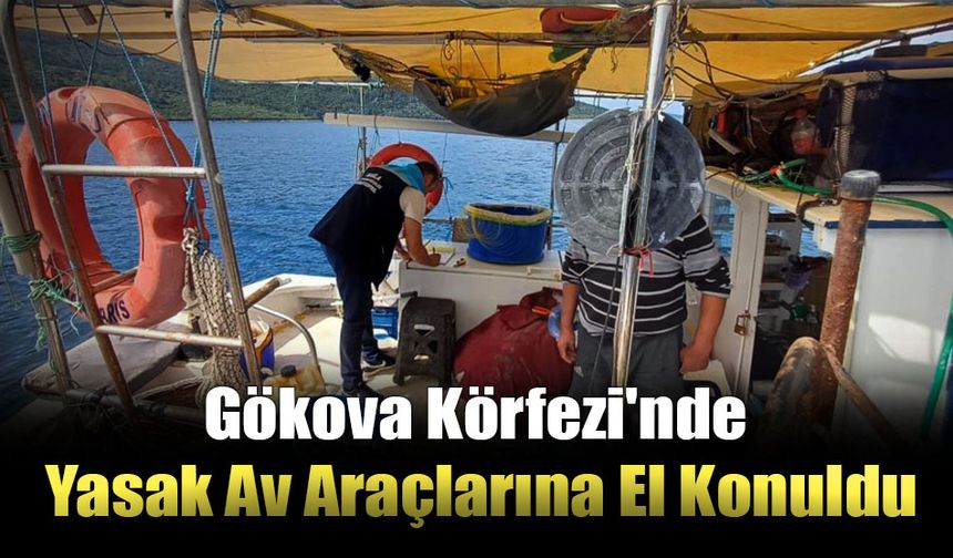 Gökova Körfezi'nde Yasak Av Araçlarına El Konuldu