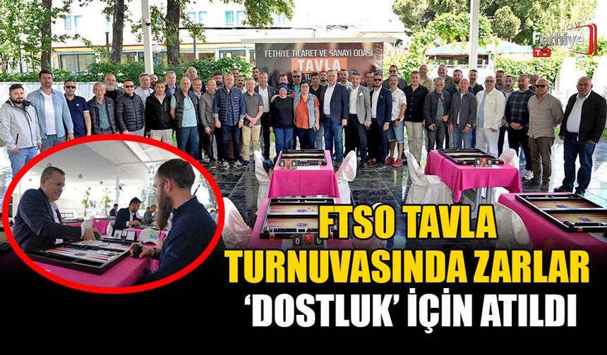 FTSO Tavla Turnuvasında Zarlar ‘Dostluk’ İçin Atıldı