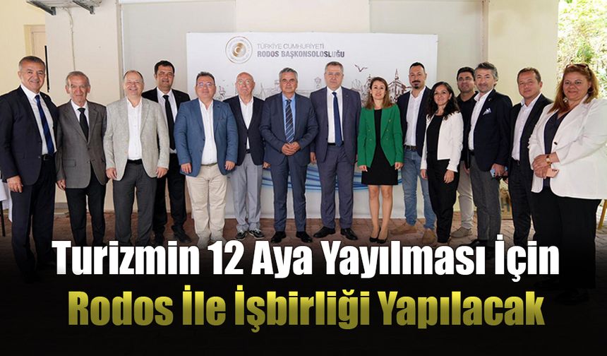 Turizmin 12 Aya Yayılması İçin Rodos İle İşbirliği Yapılacak
