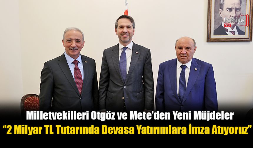 Milletvekilleri Otgöz Ve Mete'den Yeni Müjdeler
