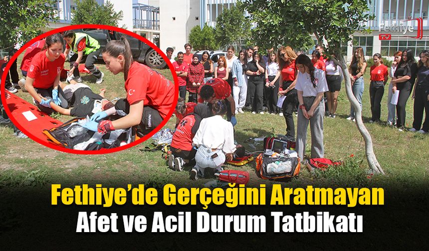Fethiye’de Gerçeğini Aratmayan Afet ve Acil Durum Tatbikatı