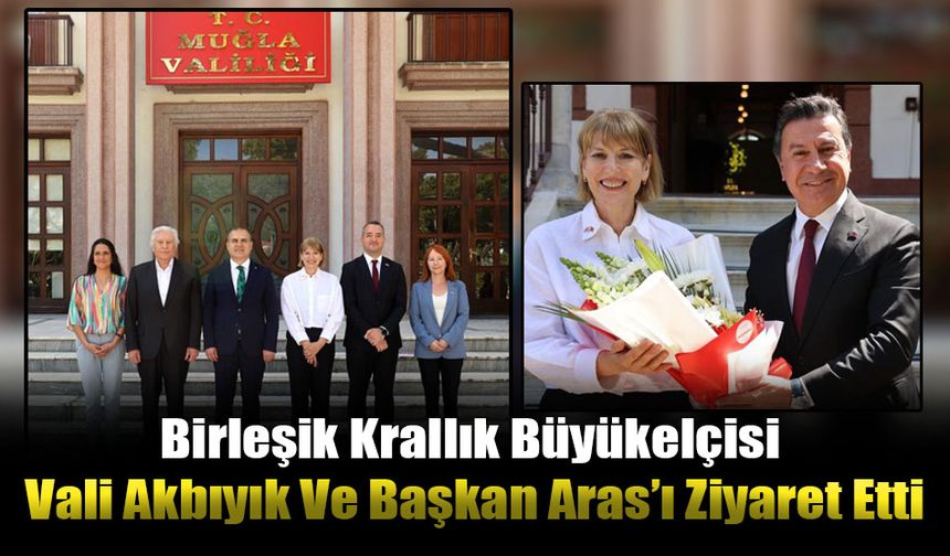 Birleşik Krallık Büyükelçisi Vali Akbıyık Ve Başkan Aras’ı Ziyaret Etti