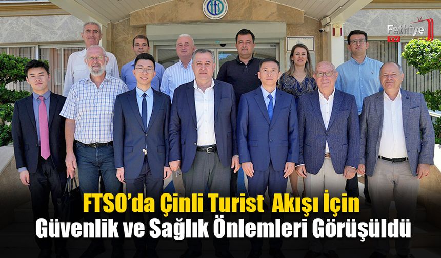 FTSO'da Çinli Turist Akışı İçin Güvenlik Ve Sağlık Önlemleri Konuşuldu