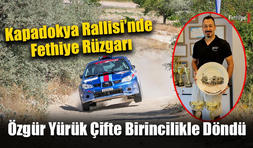 Kapadokya Rallisi’nde Fethiye Rüzgarı
