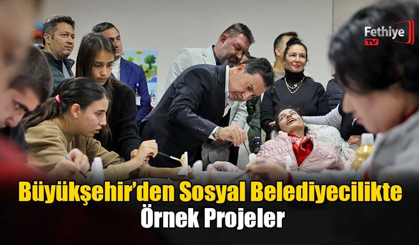 Büyükşehir’den Sosyal Belediyecilikte Örnek Projeler