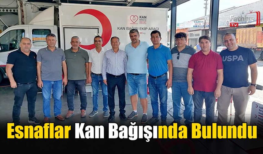 Fethiye’de Esnaflar Kan Bağışında Bulundu