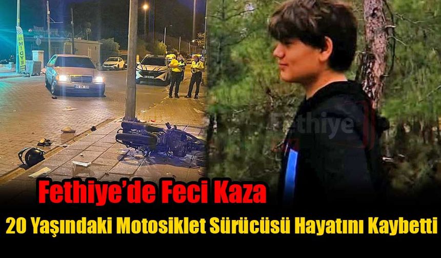 Fethiye'de 20 Yaşındaki Motosiklet Sürücüsü Hayatını Kaybetti