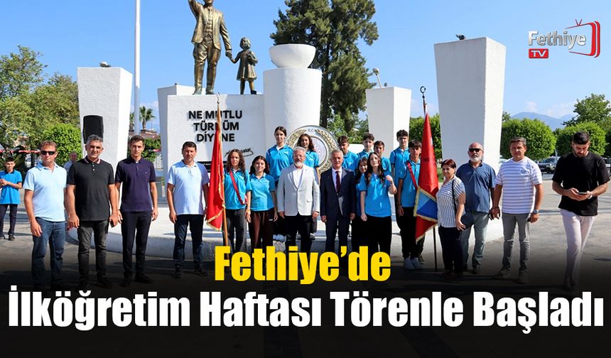 Fethiye’de İlköğretim Haftası Törenle Başladı