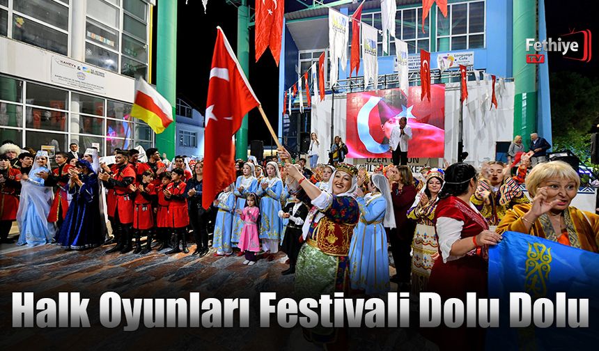 Fethiye'de Halk Oyunları Festivali Dolu Dolu