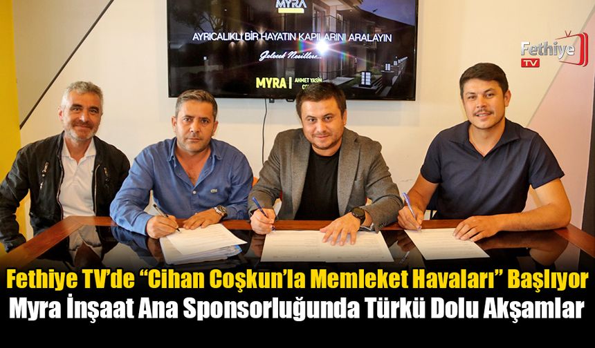Fethiye TV’de “Cihan Coşkun’la Memleket Havaları” Başlıyor
