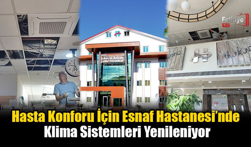 Hasta Konforu İçin Esnaf Hastanesi’nde Klima Sistemleri Yenileniyor