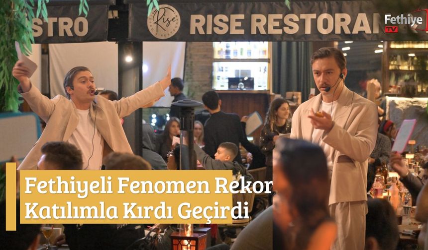 Fethiyeli Fenomen Rise Restoran’da Rekor Katılımcıyla Kırdı Geçirdi