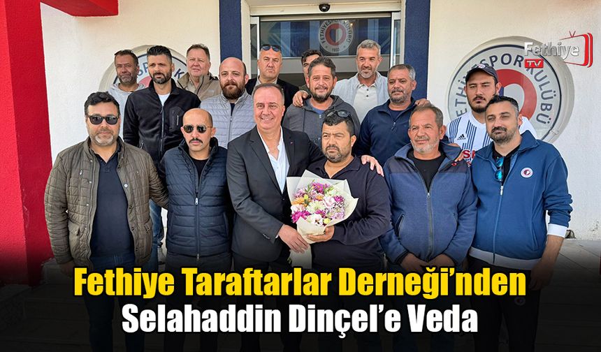 Fethiye Taraftarlar Derneği’nden Selahaddin Dinçel’e Veda