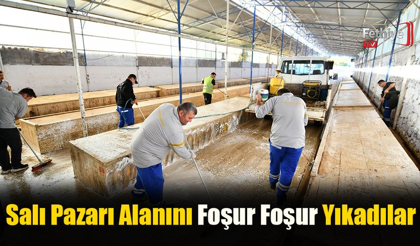 Salı Pazarı Alanını Foşur Foşur Yıkadılar
