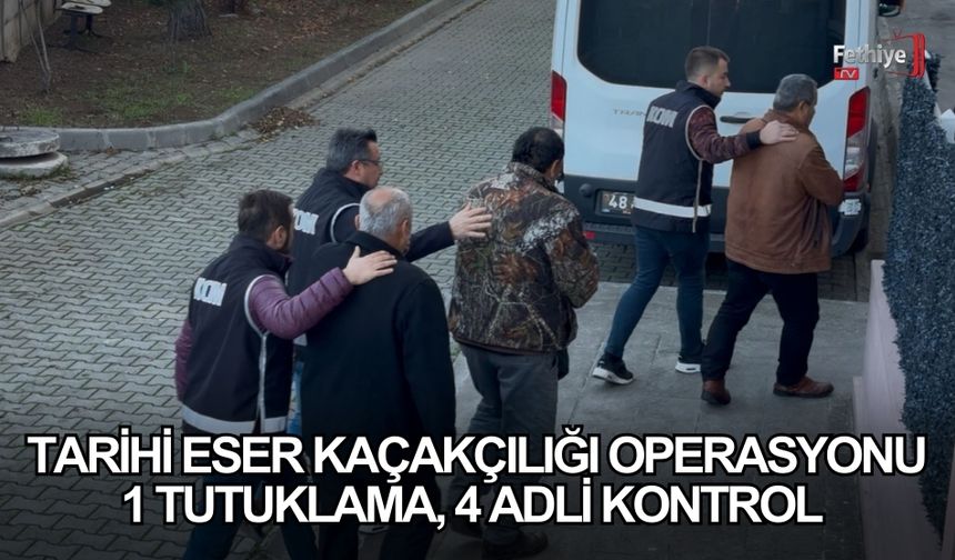 Fethiye’de Tarihi Eser Kaçakçılığı Operasyonu: 1 Tutuklama, 4 Adli Kontrol