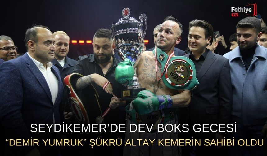 Seydikemer’de Dev Boks Gecesi: “Demir Yumruk” Şükrü Altay Kemerin Sahibi Oldu