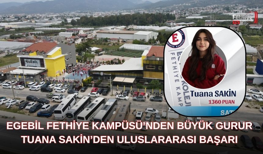 Egebil Fethiye Kampüsü’nden Büyük Gurur