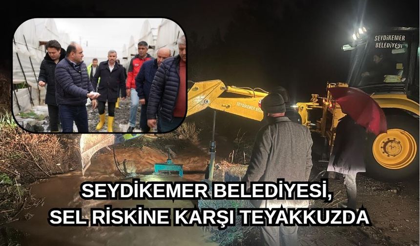 Seydikemer Belediyesi, Sel Riskine Karşı Teyakkuzda