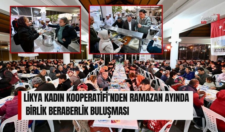 Likya Kadın Kooperatifi’nden Ramazan Ayında Birlik Beraberlik Buluşması