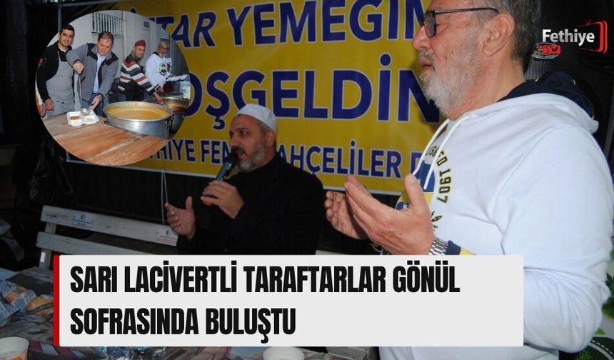 Sarı Lacivertli Taraftarlar Gönül Sofrasında Buluştu