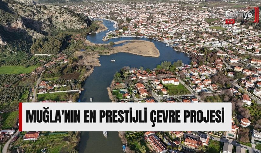 Muğla'nın en prestijli çevre projesi