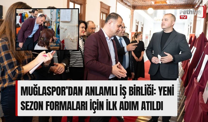 Muğlaspor’dan Anlamlı İş Birliği: Yeni Sezon Formaları İçin İlk Adım Atıldı