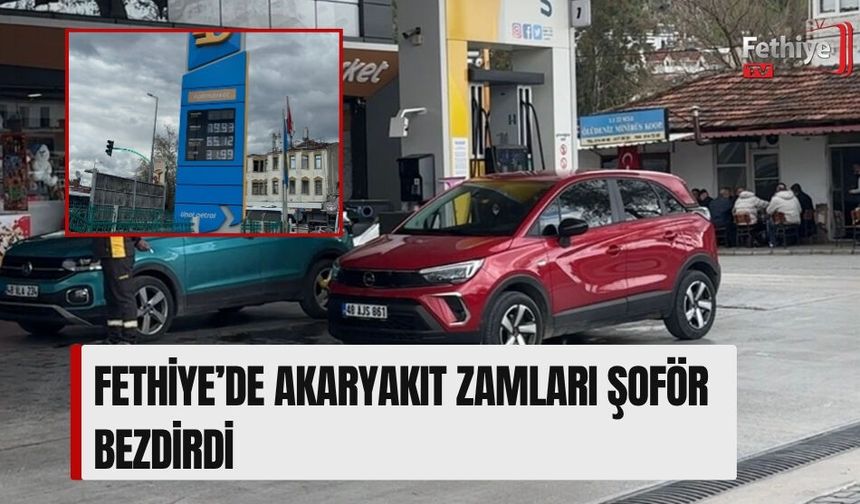 Fethiye’de Akaryakıt Zamları Şoför Bezdirdi