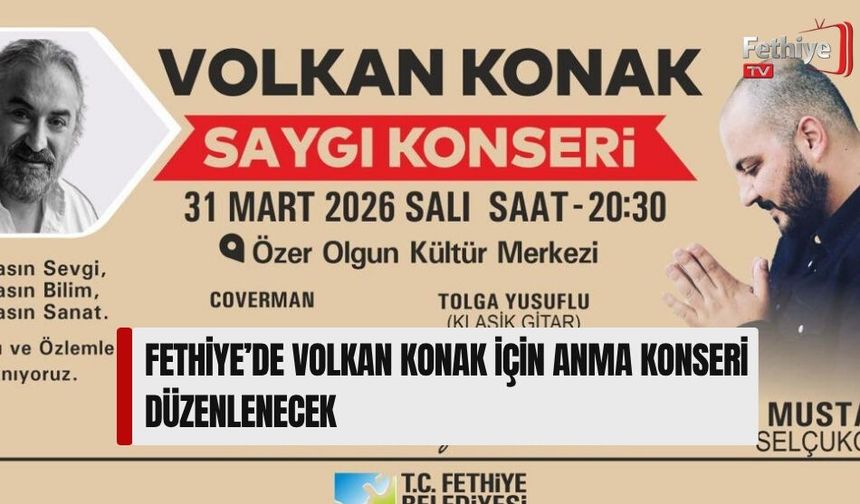 Fethiye’de Volkan Konak İçin Anma Konseri Düzenlenecek