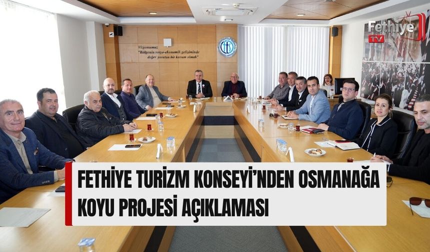 Fethiye Turizm Konseyi’nden Osmanağa Koyu Projesi Açıklaması