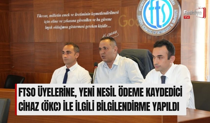FTSO Üyelerine, Yeni Nesil Ödeme Kaydedici Cihaz (ÖKC) İle İlgili Bilgilendirme Yapıldı