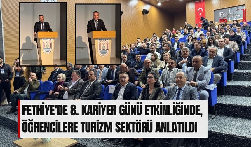 Fethiye'de 8. Kariyer Günü Etkinliğinde, Öğrencilere Turizm Sektörü Anlatıldı