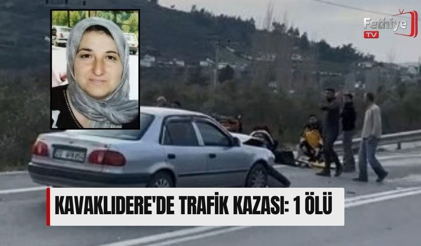 Kavaklıdere'de Trafik Kazası: 1 Ölü