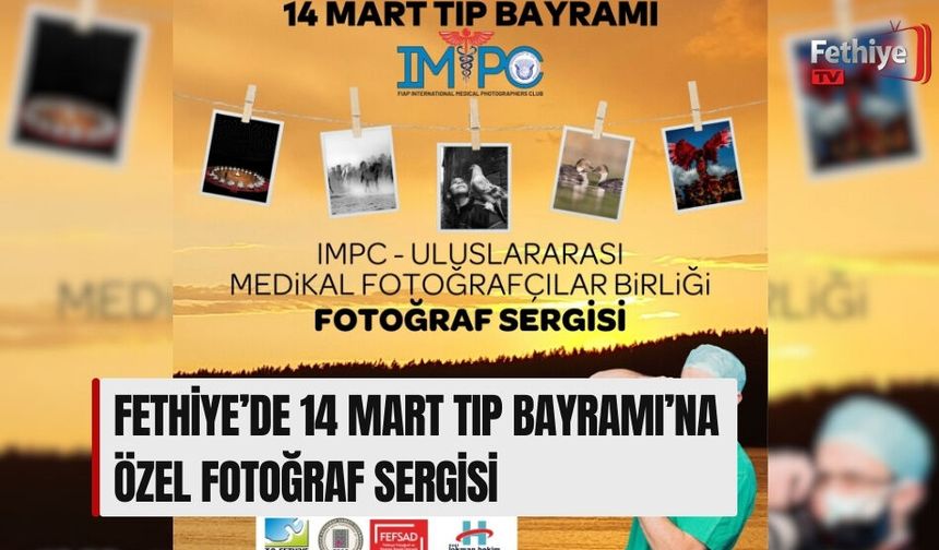 Fethiye’de 14 Mart Tıp Bayramı’na Özel Fotoğraf Sergisi