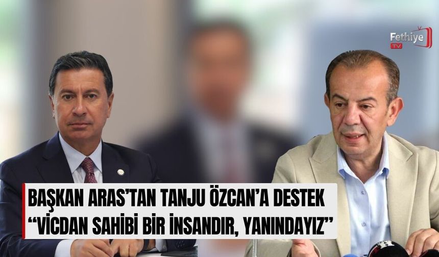 Başkan Aras’tan Tanju Özcan’a Destek