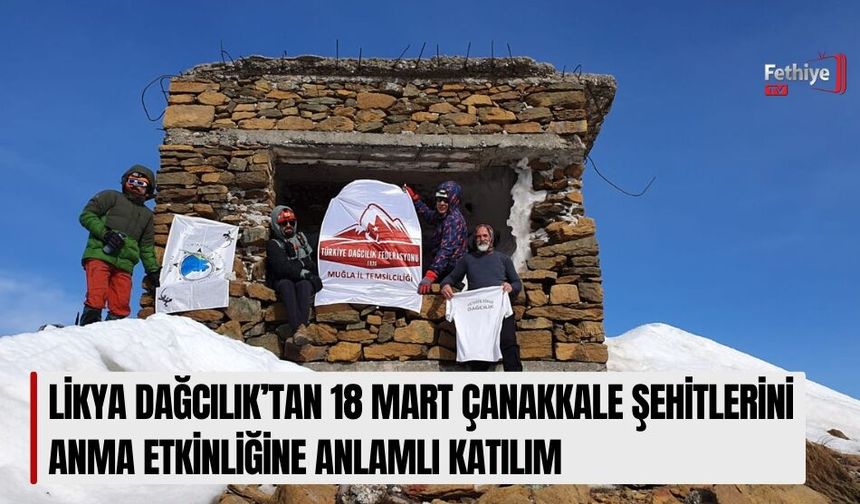 Likya Dağcılık’tan 18 Mart Çanakkale Şehitlerini Anma Etkinliğine Anlamlı Katılım