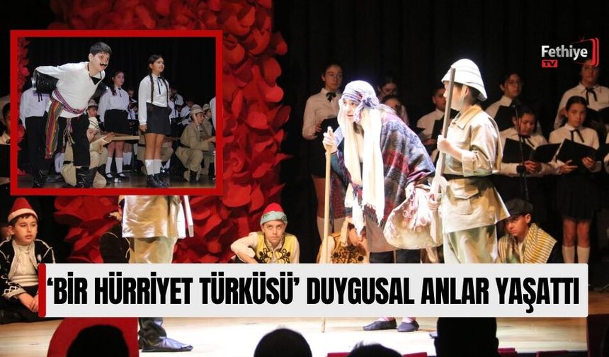 ‘Bir Hürriyet Türküsü’ Duygusal Anlar Yaşattı