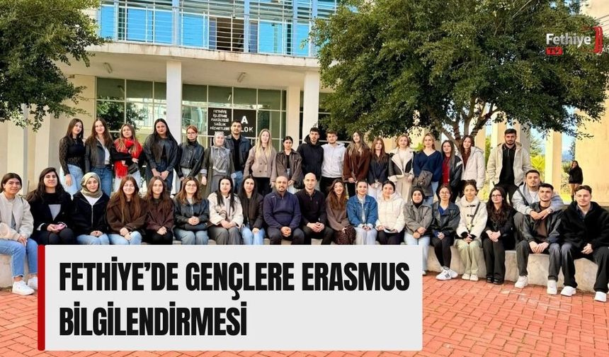 Fethiye’de Gençlere Erasmus Bilgilendirmesi