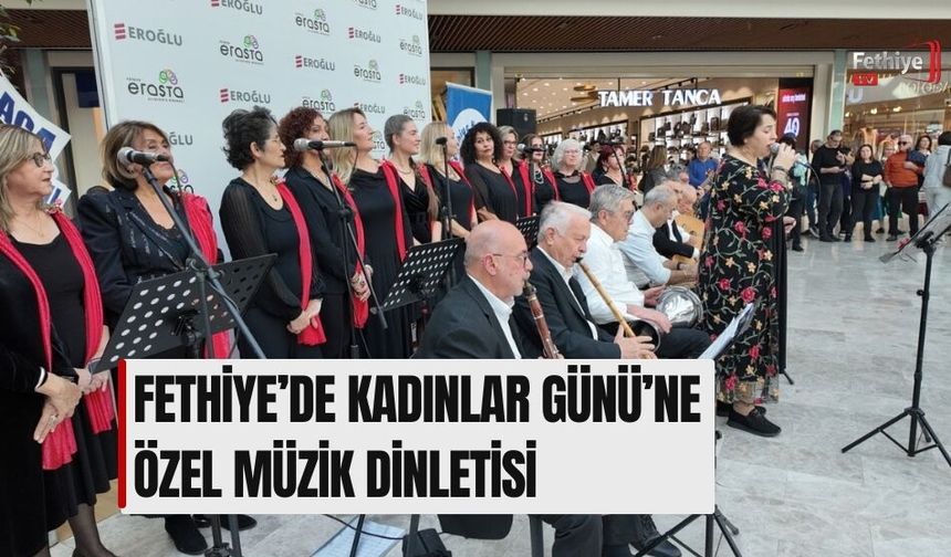 Fethiye’de Kadınlar Günü’ne Özel Müzik Dinletisi