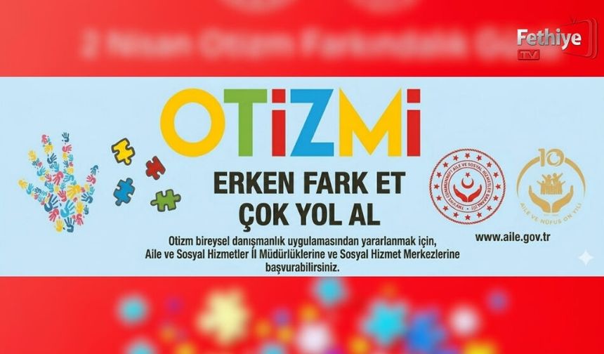 “Otizm Farklılıktır, Sevgi En Büyük Destektir”