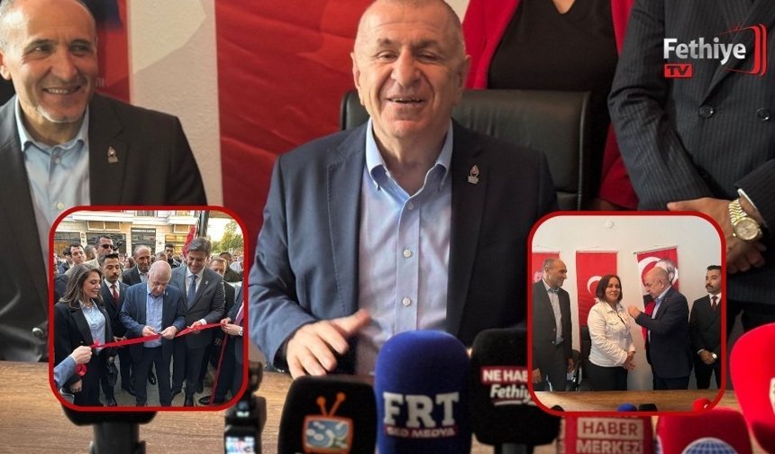Ümit Özdağ, Fethiye’de İlçe Başkanlığı Açılışına Katıldı