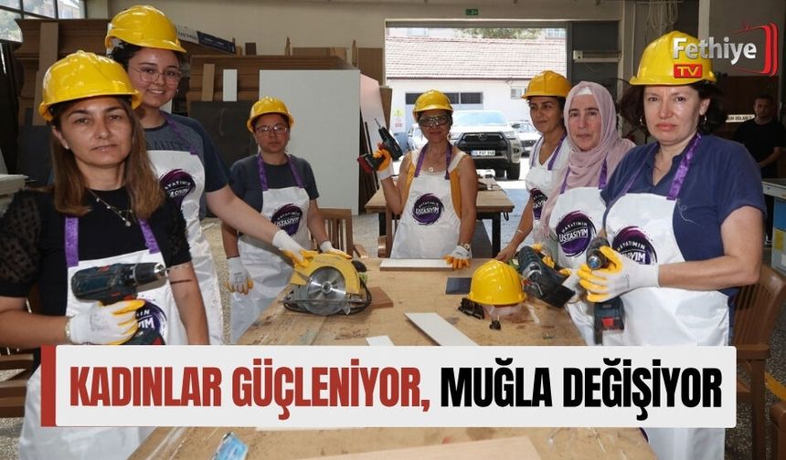 Kadınlar Güçleniyor, Muğla Değişiyor