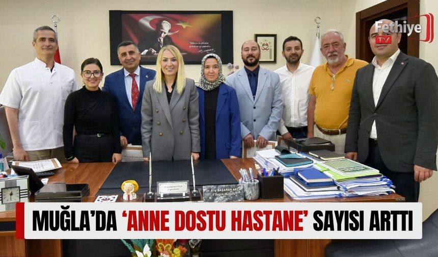 Muğla’da ‘Anne Dostu Hastane’ Sayısı Arttı