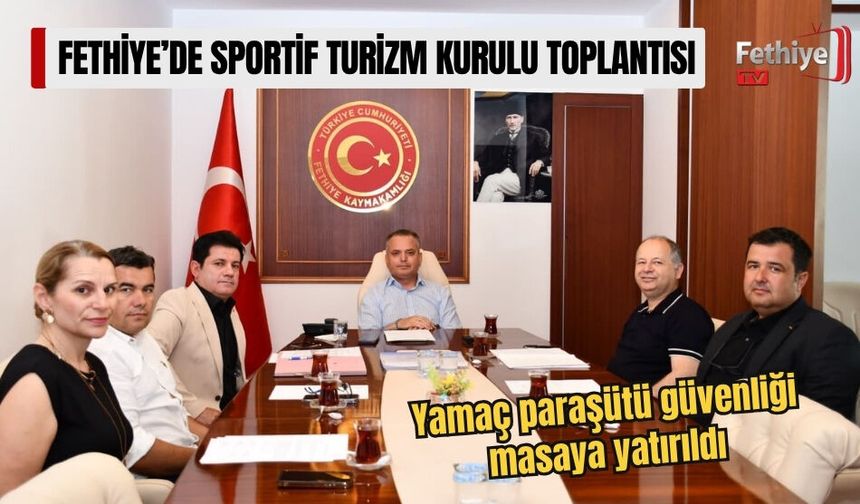 Fethiye’de Sportif Turizm Kurulu Toplantısı