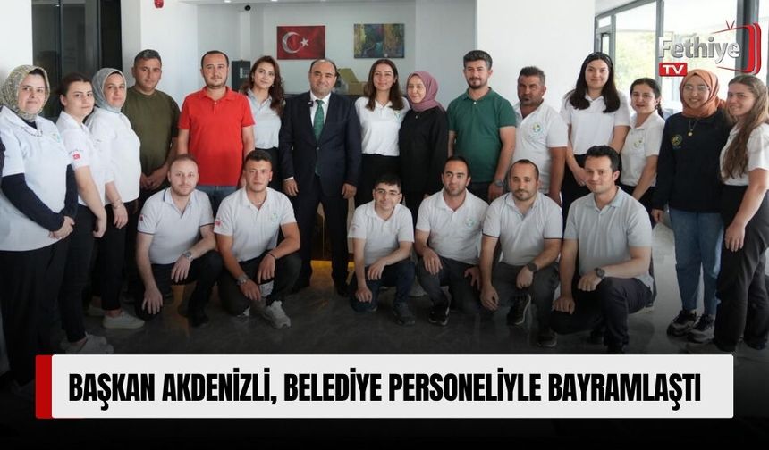 Başkan Akdenizli, Belediye Personeliyle Bayramlaştı